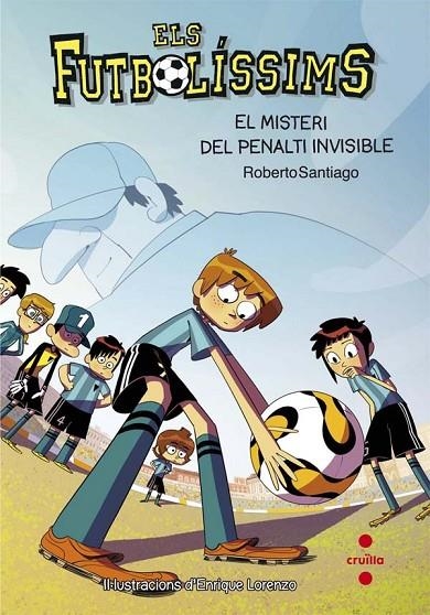 ELS FUTBOLISSIMS 7 EL MISTERI DEL PENALTI INVISIBLE | 9788466139700 | SANTIAGO, ROBERTO
