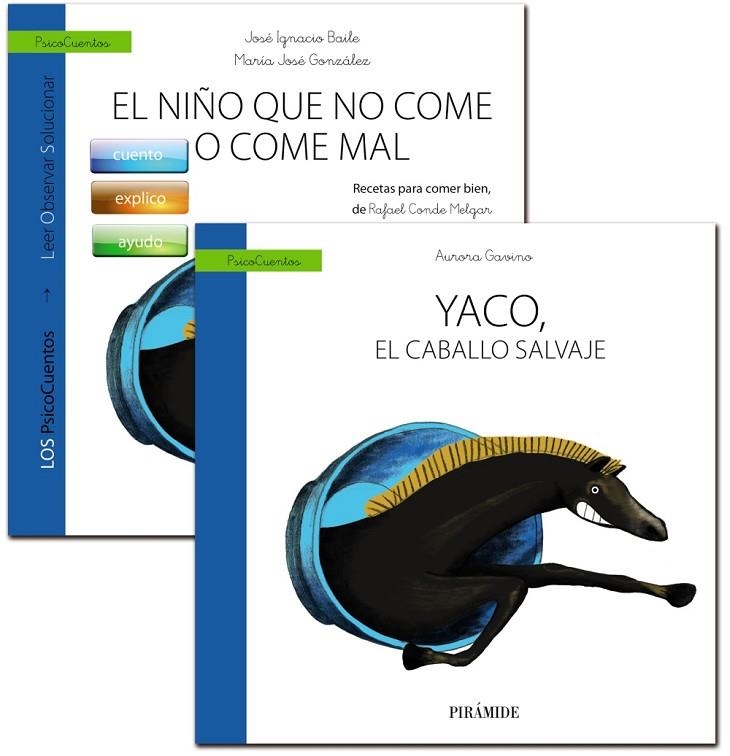 EL NIÑO QUE NO COME O COME MAL + CUENTO: YACO, EL CABALLO SALVAJE | 9788436834826 | GAVINO LÁZARO, AURORA/BAILE AYENSA, JOSÉ  I./GONZÁLEZ CALDERÓN, MARÍA J.
