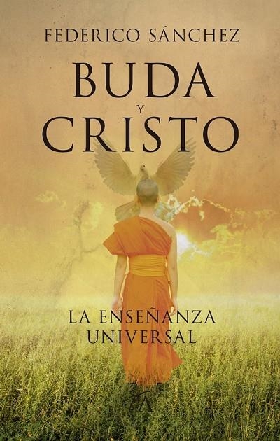 BUDA Y CRISTO LA ENSEÑANZA UNIVERSAL | 9788496632868 | SÁNCHEZ, FEDERICO
