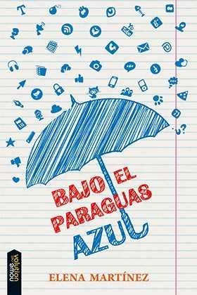 BAJO EL PARAGUAS AZUL | 9788494386688 | MARTÍNEZ BLANCO, ELENA