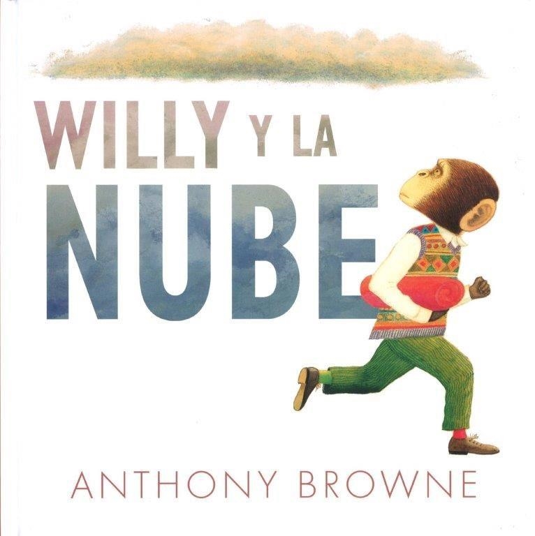 WILLY Y LA NUBE | 9786071636881 | ANTHONY BROWNE