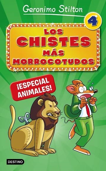 LOS CHISTES MÁS MORROCOTUDOS 4. ¡ESPECIAL ANIMALES! | 9788408167310 | STILTON, GERONIMO