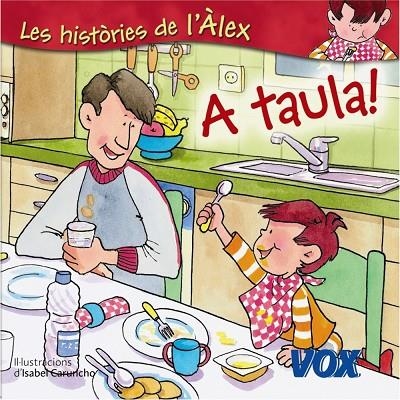 A TAULA LES HISTORIES DE L'ALEX | 9788471538420 | CARUNCHO, ISABEL