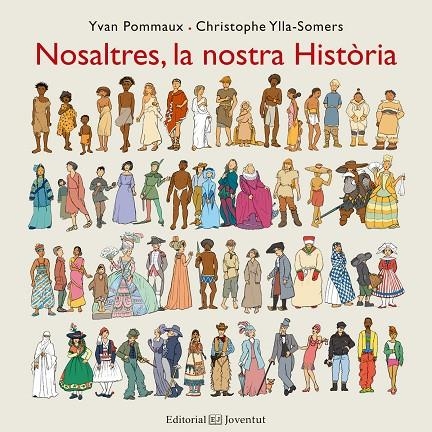 NOSALTRES, LA NOSTRA HISTÒRIA | 9788426144201 | POMMAUX, YVAN / YLLA-SOMERS, CHRISTOPHE