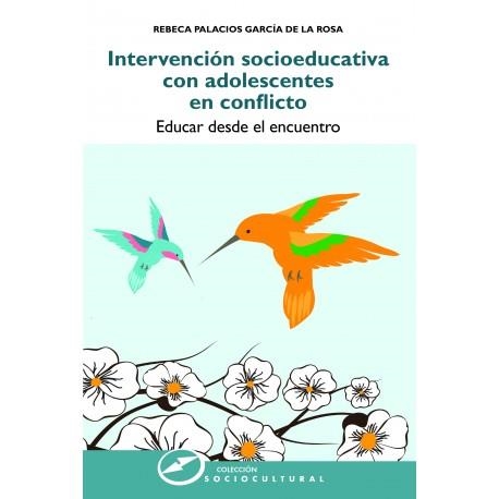 INTERVENCIÓN SOCIOEDUCATIVA CON ADOLESCENTES EN CONFLICTO | 9788427724693 | PALACIOS GARCÍA DE LA ROSA, REBECA