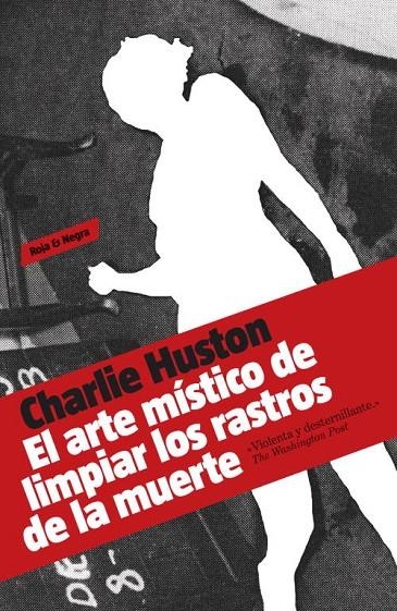 ARTE MISTICO DE LIMPIAR LOS RASTROS DE LA MUERTE, EL | 9788439723776 | HUSTON, CHARLIE