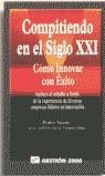 COMPITIENDO EN EL SIGLO XXI COMO INNOVAR CON EXITO | 9788480882804 | NUENO, PEDRO