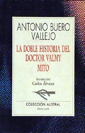 DOBLE HISTORIA DEL DOCTOR VALMY, LA : MITO | 9788423972807 | BUERO VALLEJO, ANTONIO