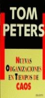 NUEVAS ORGANIZACIONES EN TIEMPOS DE CAOS | 9788423413591 | PETERS, TOM