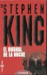 UMBRAL DE LA NOCHE, EL | 9788401499869 | KING, S.