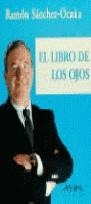 LIBRO DE LOS OJOS, EL | 9788488730336 | SANCHEZ-OCAÑA, RAMON
