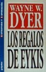 REGALOS DE EYKIS,LOS | 9788425330858 | DYER,WAYNE W.