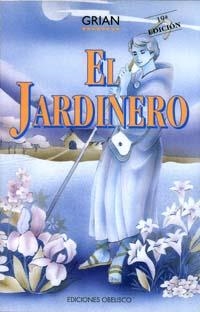 JARDINERO,EL | 9788477204701 | GRIAN