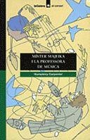 MISTER MAJEIKA I LA PROFESORA DE MUSICA | 9788424682194 | CARPENTER, HUMPHREY