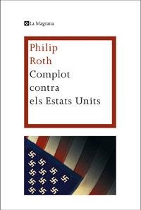 COMPLOT CONTRA ELS ESTATS UNITS 2 EDICIO | 9788482645766 | ROTH , PHILIP
