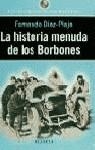 HISTORIA MENUDA DE LOS BORBONES, LA | 9788408028888 | DIAZ-PLAJA, FERNANDO