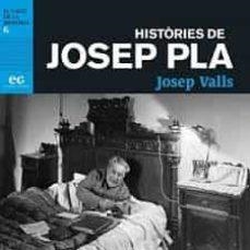 HISTÒRIES DE JOSEP PLA | 9788494993350 | VALLS, JOSEP