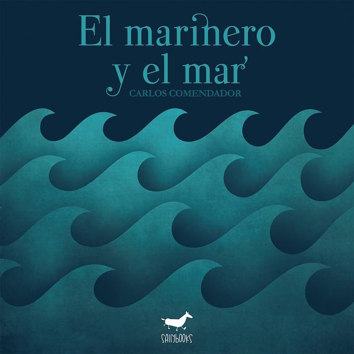 EL MARINERO Y EL MAR | 9788417255268 | COMENDADOR LEIRÓS, CARLOS / ASOCIACIÓN LECTURA FÁCIL