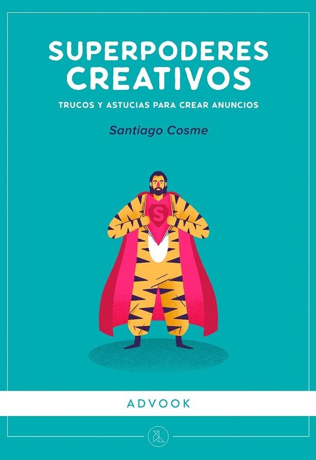 SUPERPODERES CREATIVOS | 9788494296956 | COSME GONZÁLEZ, SANTIAGO