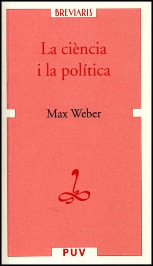 LA CIÈNCIA I LA POLÍTICA | 9788437061078 | WEBER, MAX