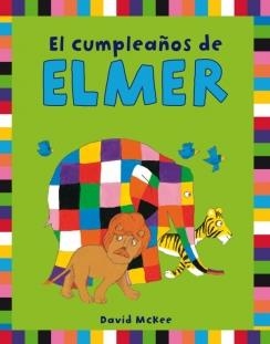 CUMPLEAÑOS DE ELMER, EL | 9788401906282 | MCKEE, DAVID