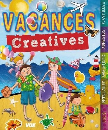 VACANCES CREATIVES | 9788499740744 | LAROUSSE EDITORIAL