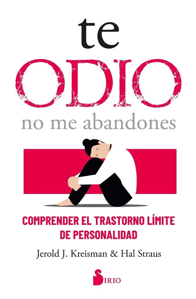 TE ODIO - NO ME ABANDONES | 9788419105288 | KREISMAN, JEROLD J. / STRAUS, HAL