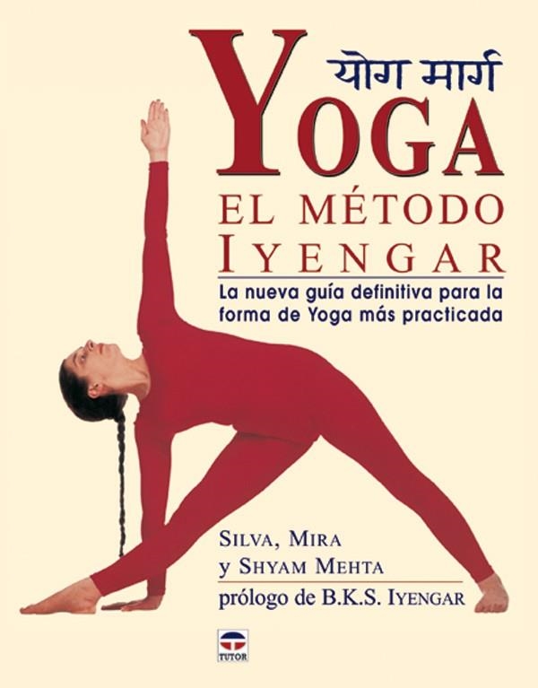 YOGA  EL METODO IYENGAR | 9788479025038 | MIRA, SILVIA - MEHTA, SHYAM