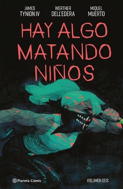 HAY ALGO MATANDO NIÑOS Nº 06 | 9788411611114 | TYNION IV, JAMES / DELL'EDERA, WERTHER / MUERTO, MIQUEL