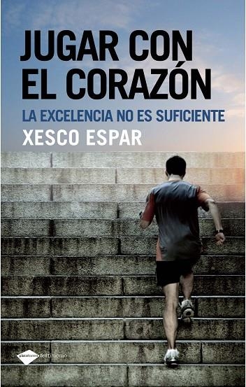 JUGAR CON EL CORAZON | 9788496981751 | ESPAR, XESCO