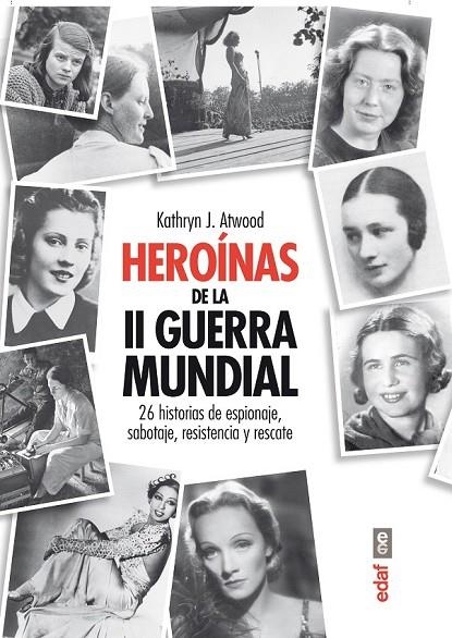 HEROINAS DE LA SEGUNDA GUERRA MINDIAL | 9788441433472 | ATWOOD, KATHRYN J.