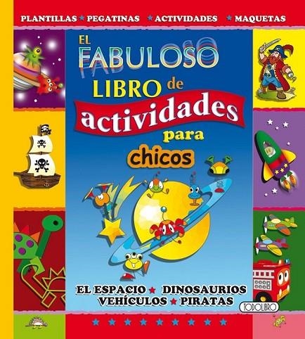 FABULOSO LIBRO DE ACTIVIDADES PARA CHICOS, EL | 9788490371213 | TODOLIBRO, EQUIPO