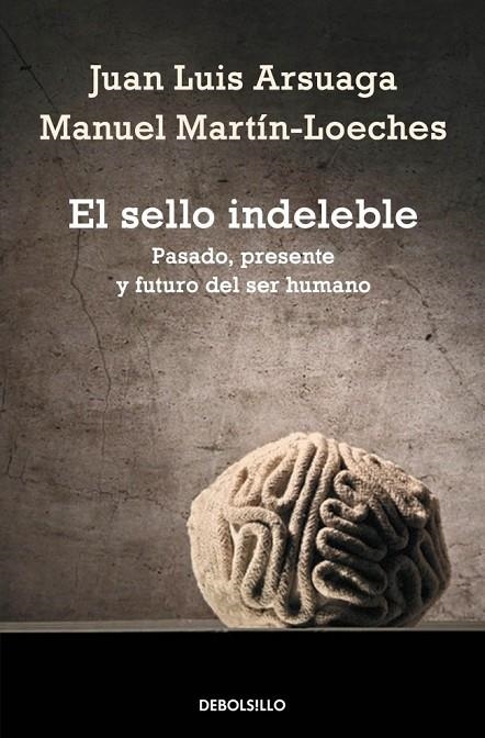 SELLO INDELEBLE, EL | 9788490328019 | ARSUAGA, JUAN LUIS / MARTIN-LOECHES, MANUEL