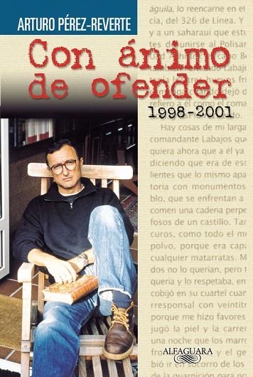 CON ANIMO DE OFENDER  1998-2001 | 9788420443102 | PEREZ, ARTURO