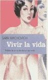VIVIR LA VIDA | 9788420443690 | SEFCHOVICH, SARA