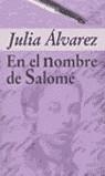 EN EL NOMBRE DE SALOME | 9788420464572 | ALVAREZ, JULIA