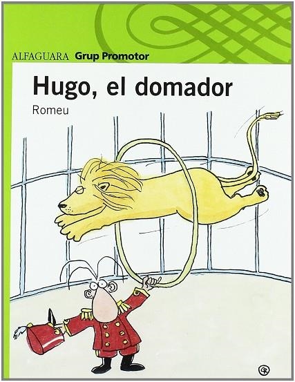 HUGO, EL DOMADOR | 9788479181512 | ROMEU, CARLOS (1948- )