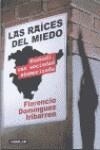 RAICES DEL MIEDO, LAS | 9788403093485 | DOMINGUEZ, FLORENCIO