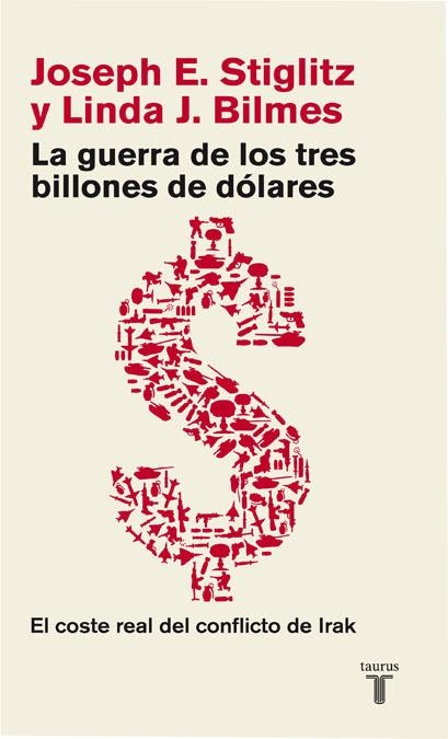 GUERRA DE LOS TRES BILLONES DE DOLARES, LA | 9788430606696 | STIGLITZ, JOSEPH E