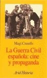 GUERRA  CIVIL ESPAÑOLA  CINE Y PROPAGANDA | 9788434466265 | CRUSELLS, MAGI