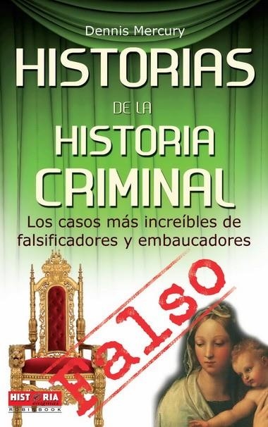 HISTORIAS DE LA HISTORIA CRIMINAL. | 9788499170794 | MERCURY, D.