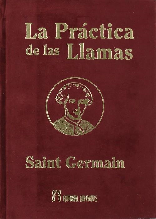 PRACTICA DE LAS LLAMAS (COLECCION S.GERMAIN) | 9788479104610 | SAINT GERMAIN