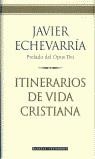 ITINERARIOS DE VIDA CRISTIANA | 9788408037859 | ECHEVARRIA, JAVIER