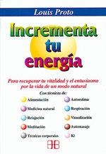INCREMENTA TU ENERGIA | 9788492092130 | PROTO, LOUIS