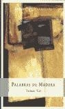 PALABRAS DE MADERA | 9788423951574 | VAL, TOMAS