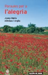 PARAULES PER A L'ALEGRIA | 9788495066466 | ALIMBAU I ARGILA, JOSEP MARIA
