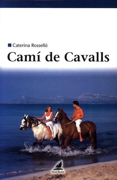 CAMI DE CAVALLS | 9788495317230 | ROSSELLO, CATERINA