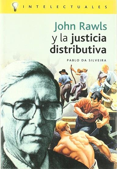JOHN RAWLS Y LA JUSTICIA DISTRIBUTIVA | 9788496089075 | DA SILVEIRA, PABLO