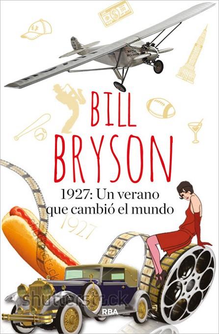 1927 UN VERANO QUE CAMBIÓ EL MUNDO | 9788490565209 | BRYSON , BILL
