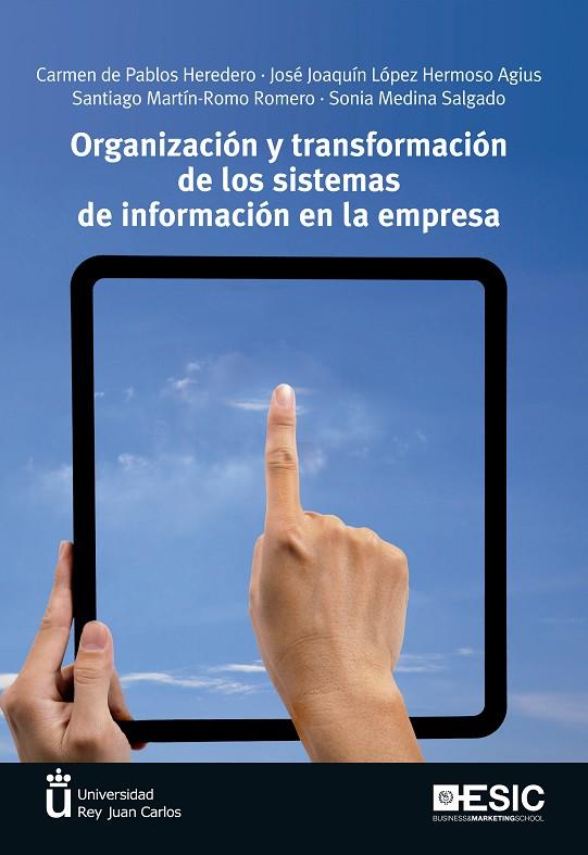 ORGANIZACION Y TRANSFORMACION DE LOS SISTEMAS DE INFORMACION | 9788473568142 | PABLOS HEREDERO, CARMEN/LÓPEZ HERMOSO AGIUS, JO
